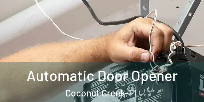 Automatic Door Opener Coconut Creek-FL