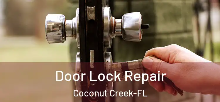 Door Lock Repair Coconut Creek-FL