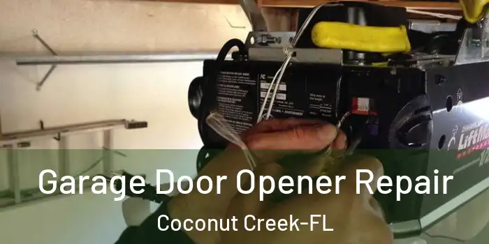  Garage Door Opener Repair Coconut Creek-FL